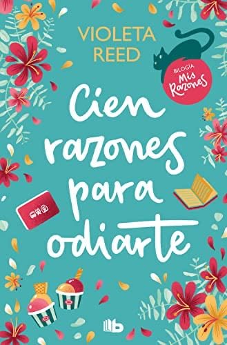 Cien razones para odiarte (Mis razones 1) (Spanish Edition) - Violeta Reed · 2022