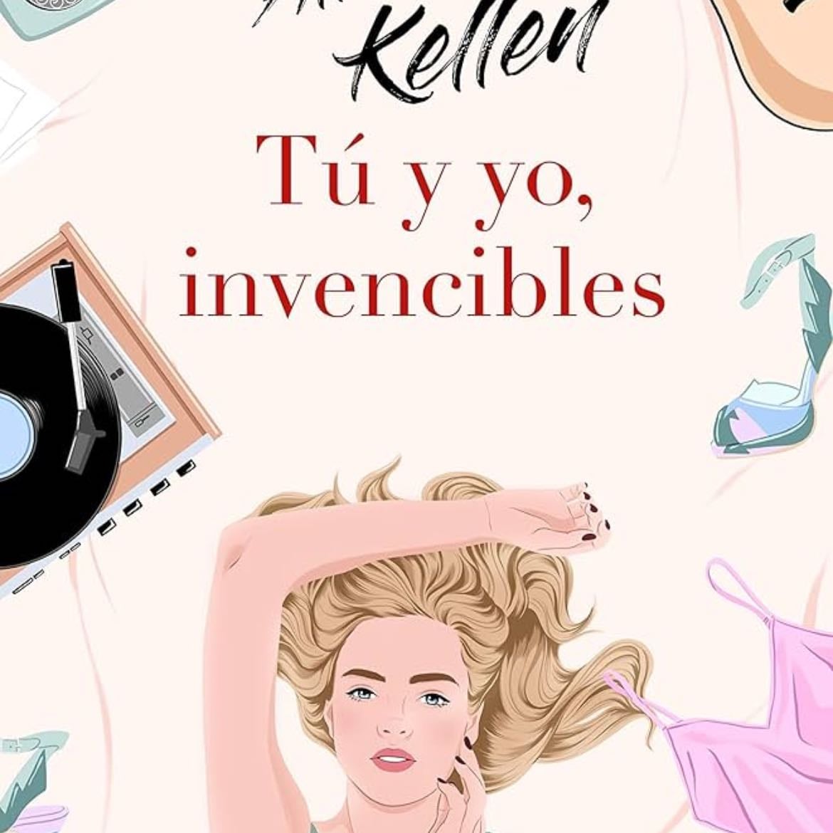 Tu Y Yo, Invencibles - Alice Kellen