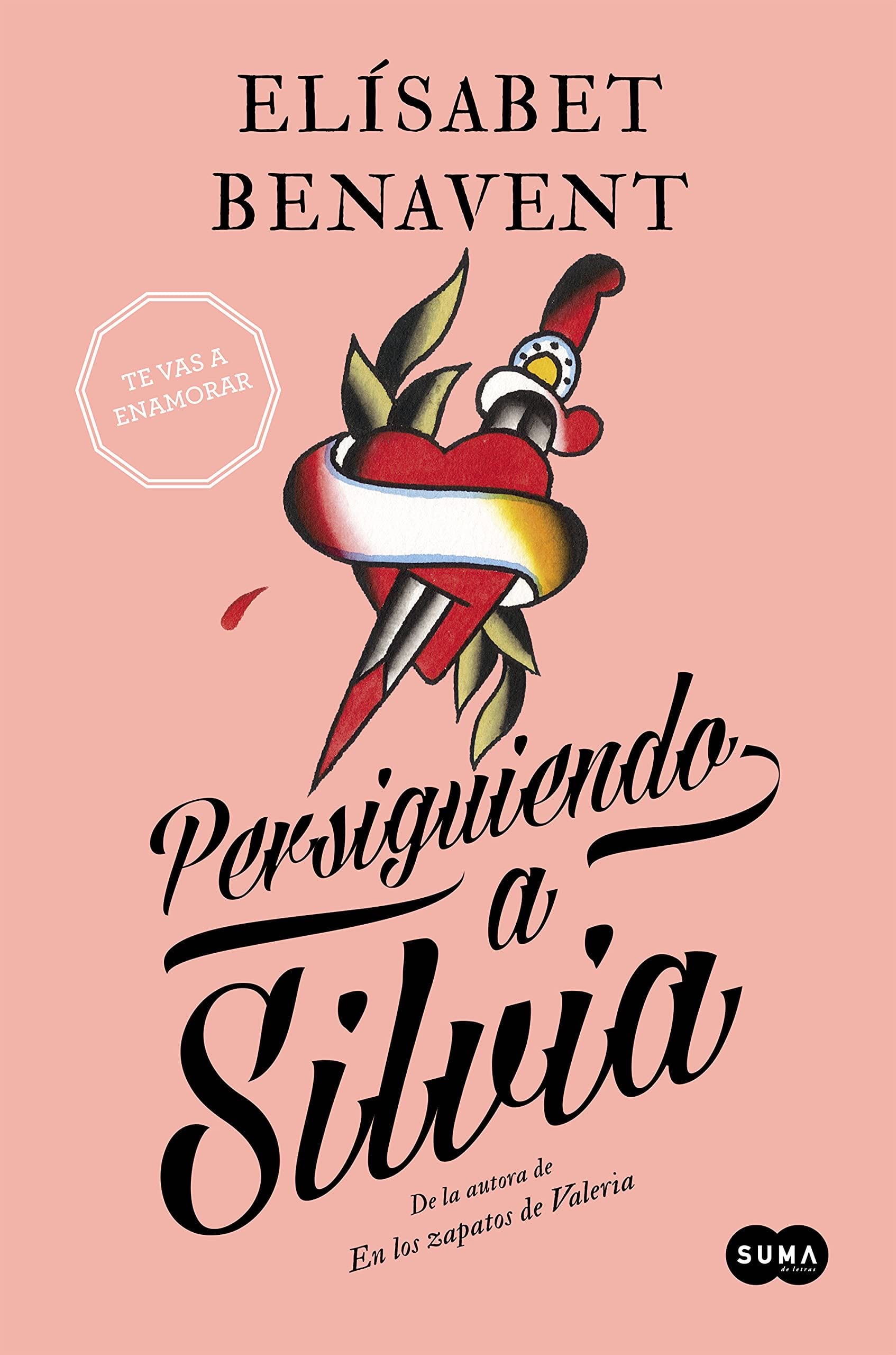 Persiguiendo a Silvia (Saga Silvia 1) (Spanish Edition) - Elísabet Benavent · 2014