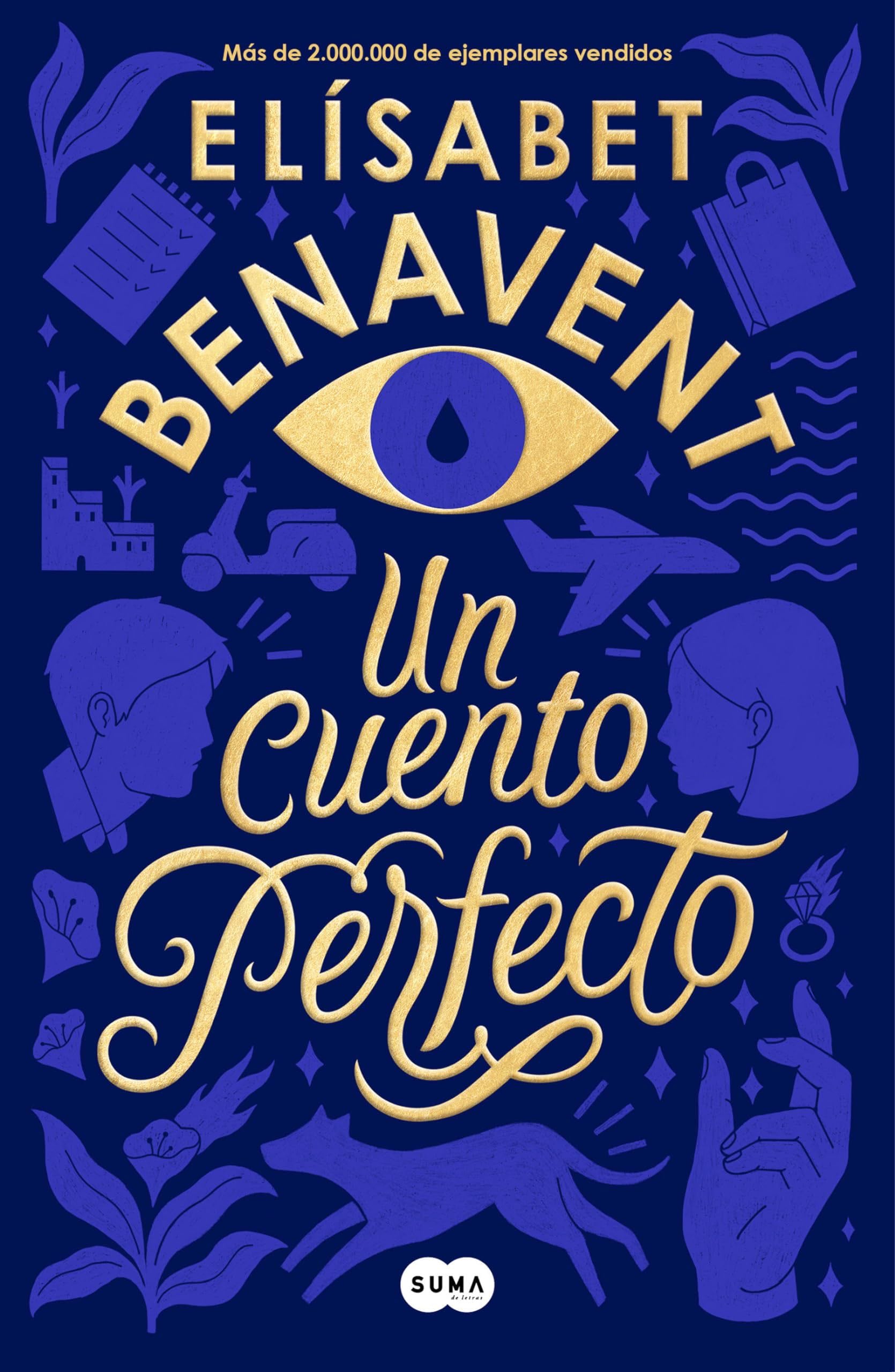 Un cuento perfecto / A Perfect Short Story (Spanish Edition) - Elisabet Benavent · 2020