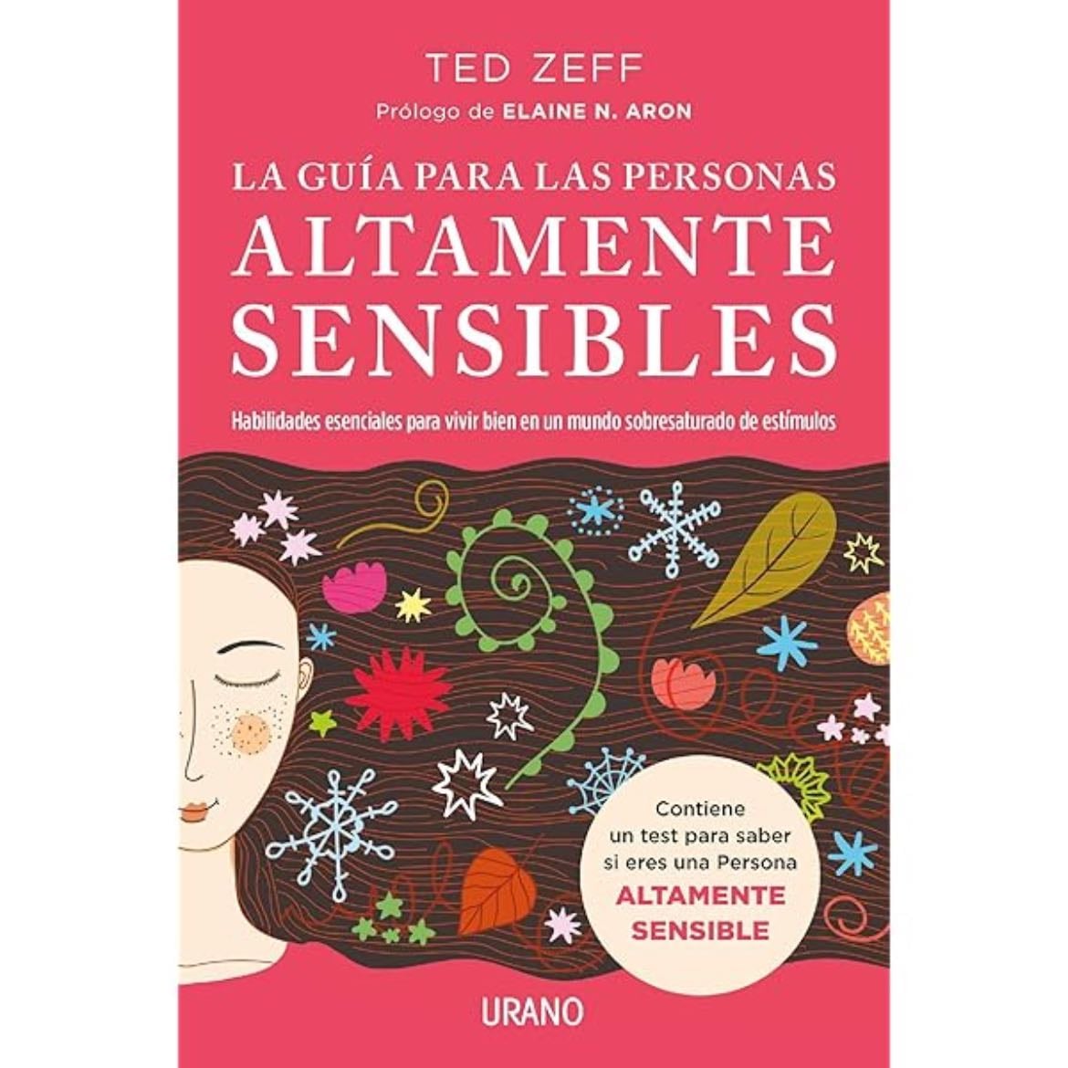 La guía para las Personas Altamente Sensibles: Habilidades esenciales para vivir bien en un mundo saturado de estímulos - TED ZEFF