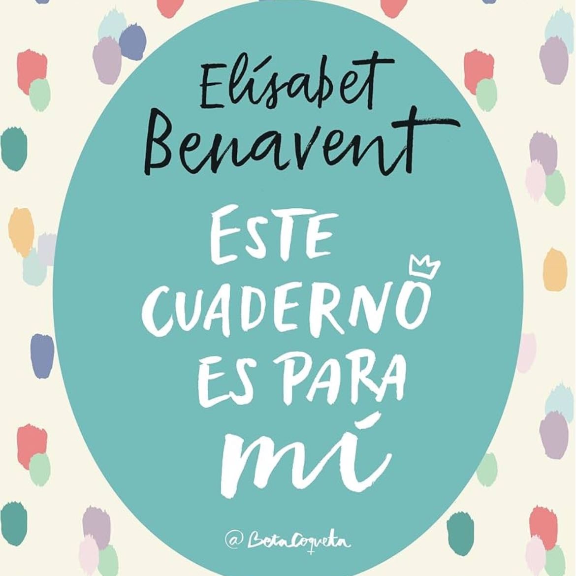 Este cuaderno es para mí - Elisabet benavent