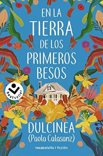 En la tierra de los primeros besos - Dulcinea (Paola Calasanz) · 2022