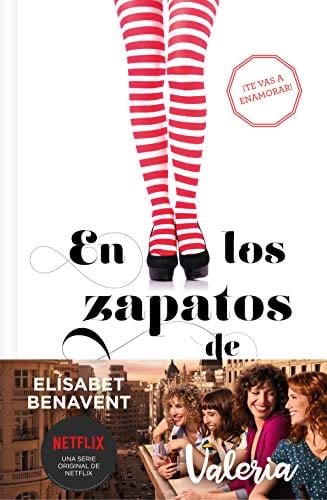 En los zapatos de Valeria (Saga Valeria 1) - Elísabet Benavent · 2020