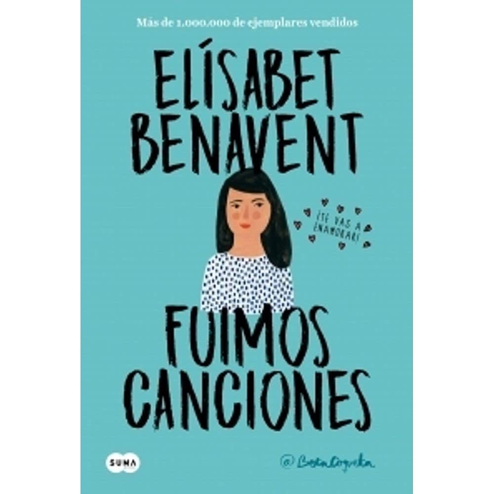 FUIMOS CANCIONES ( LIBRO 1 DE CANCIONES Y RECUERDOS ) - BENAVENT · 2014