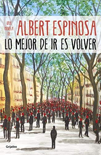 Lo mejor de ir es volver - Albert Espinosa · 2019