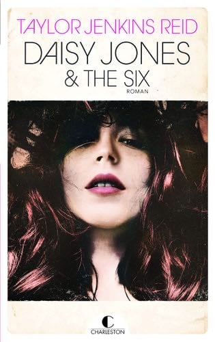 Daisy Jones and the six - Taylor Jenkins Reid · 2019