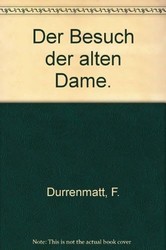<<Der>> Besuch Der Alten Dame - Friedrich Durrenmatt · 1957