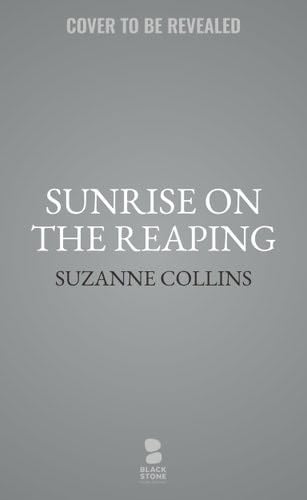 Sunrise on the Reaping: A Hunger Games Novel (The Hunger Games Series) - Suzanne Collins · 2025