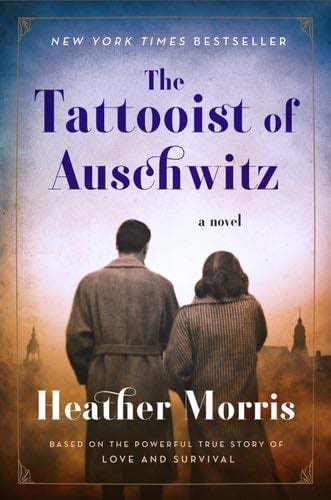 The Tattooist of Auschwitz: A Novel - Heather Morris · 2018