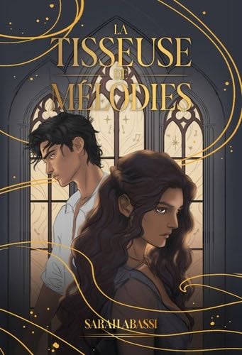 La Tisseuse de Mélodies - tome 1 - Sarah Abassi · 2024