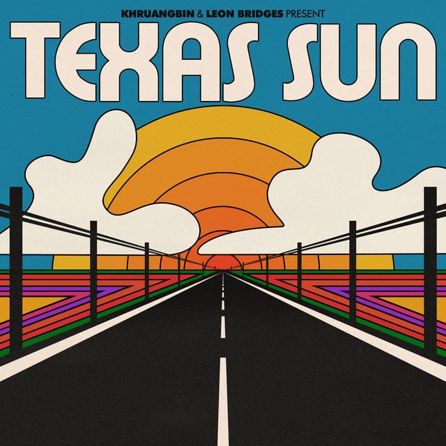 Texas Sun - Album · Khruangbin, Leon Bridges
