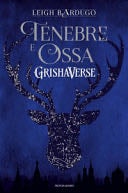Tenebre e ossa. GrishaVerse - Leigh Bardugo · 2020