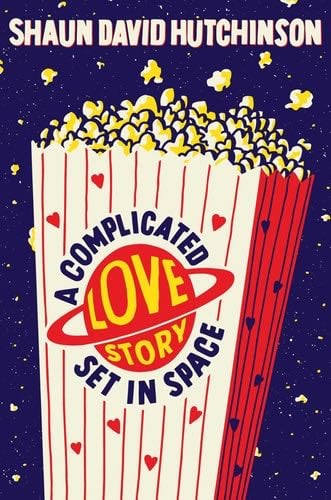 A Complicated Love Story Set in Space - Shaun David Hutchinson · 2021