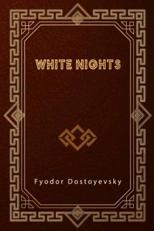 White Nights - Fyodor Dostoevsky · 2020