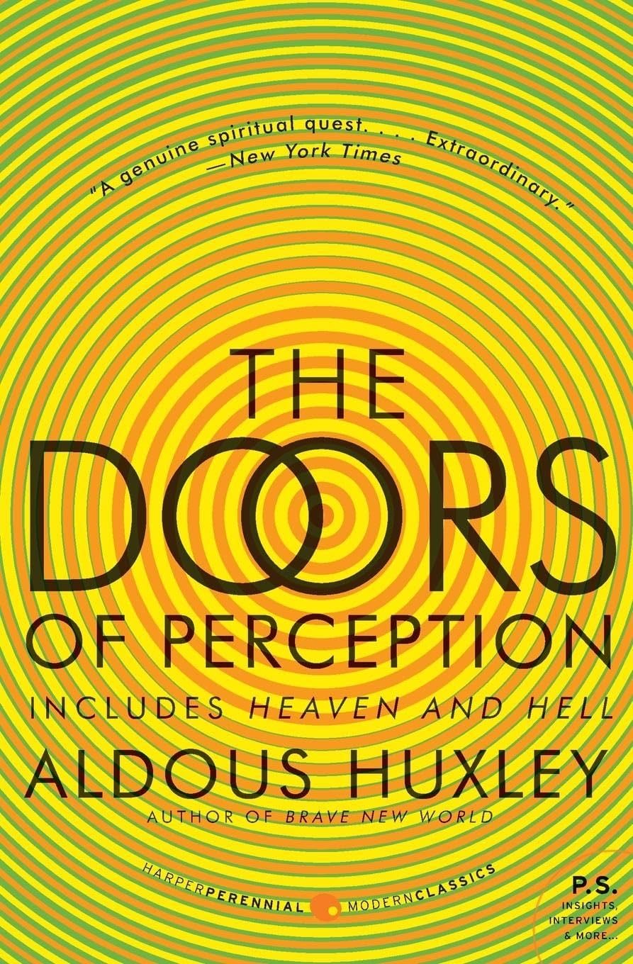 The Doors of Perception and Heaven and Hell - Aldous Huxley · 2009
