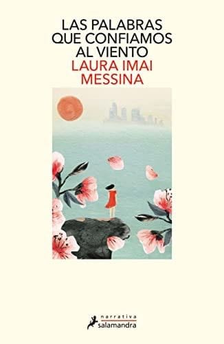 Las palabras que confiamos al viento - Laura Imai Messina, Unknown Author