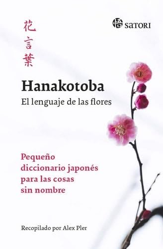 HANAKOTOBA. EL LENGUAJE DE LAS FLORES - Alex Pler · 2019