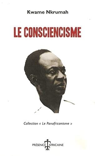 le consciencisme - Kwame NKRUMAH · 2009