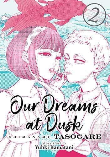 Our Dreams at Dusk: Shimanami Tasogare Vol. 2 - Yuhki Kamatani ¡ 2019
