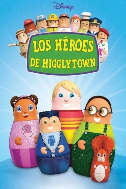 Los héroes de Higglytown - Kent Redeker · 2004