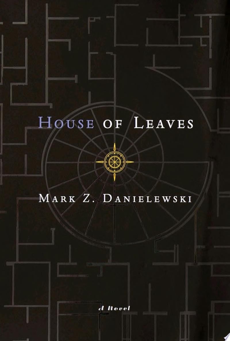 House of Leaves - Mark Z. Danielewski · 2000