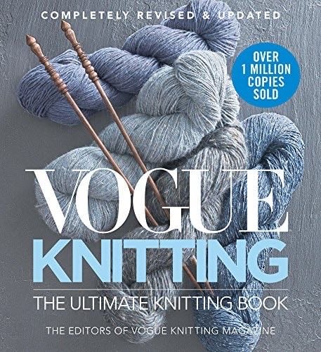 Vogue® Knitting The Ultimate Knitting Book: Completely Revised & Updated - Knitting Mag Vogue · 2018