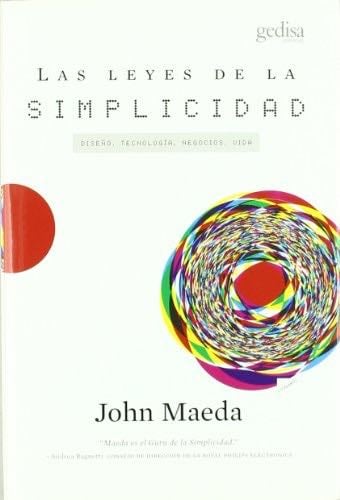 Las leyes de la simplicidad - John Maeda