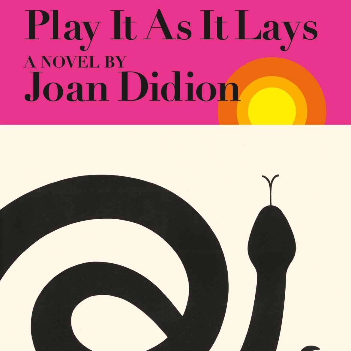 Play It as It Lays: A Novel - Joan Didion · 2017