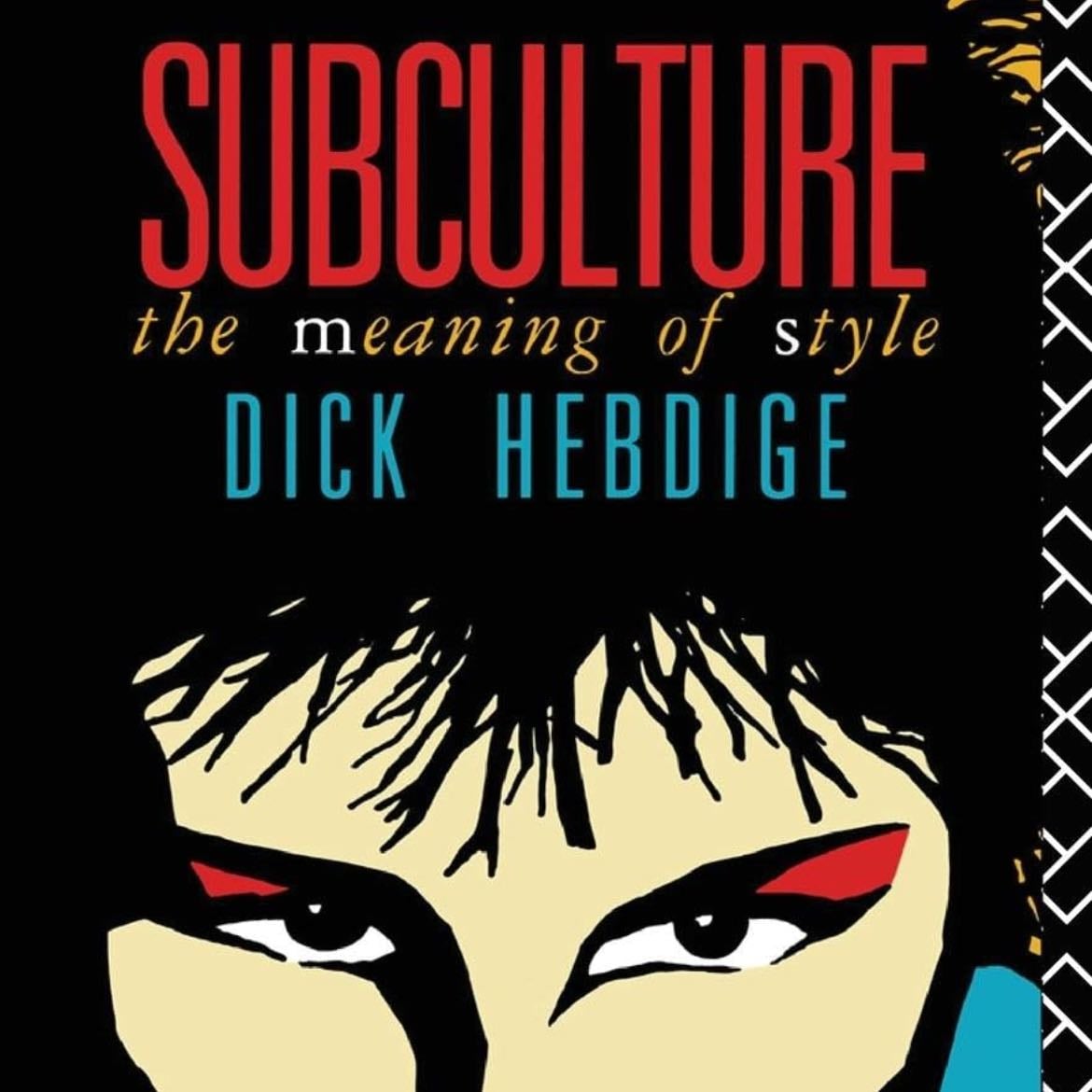 Subculture: The meaning of style - Dick Hebdige · 2013