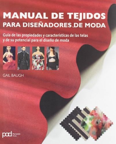 Manual de tejidos para diseñadores de moda (Spanish Edition) - Gail Baigh · 2016