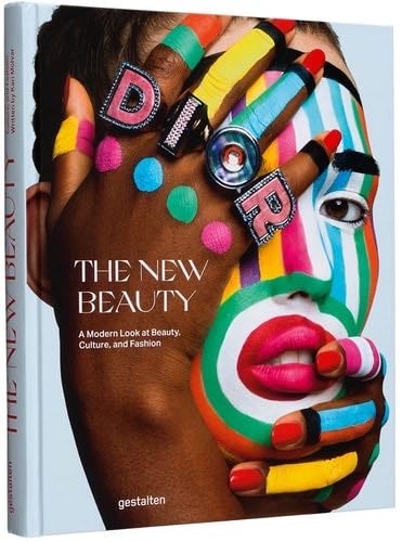 The New Beauty: A Modern Look at Beauty, Culture, and Fashion - · 2021