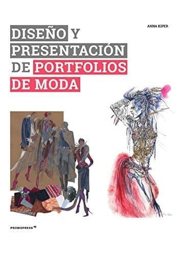DISEÑO Y PRESENTACION DE PORTFOLIOS DE MODA - ANNA KIPER · 2022