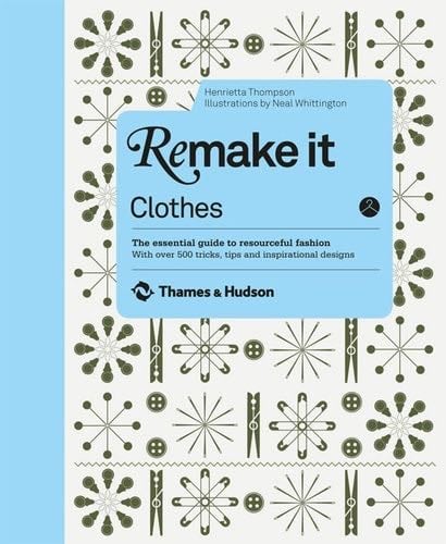 Remake It: Clothes - Henrietta Thompson · 2012