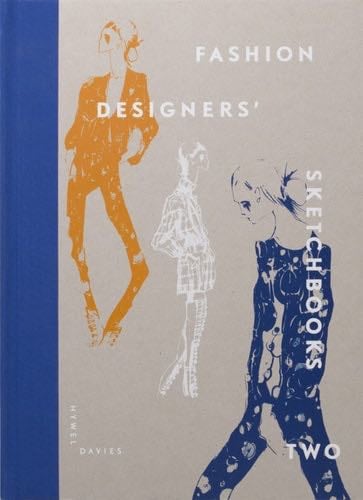 Fashion Designers' Sketchbooks 2 - Hywel Davies · 2013