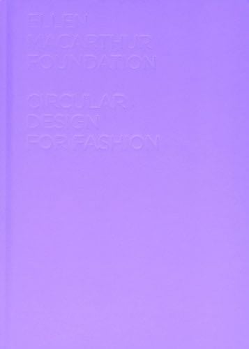 Circular Design for Fashion /anglais - Ellen MacArthur Foundation Staff · 2022
