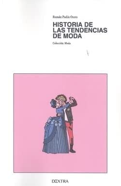 HISTORIA DE TENDENCIAS DE MODA - Román Padín · 2023