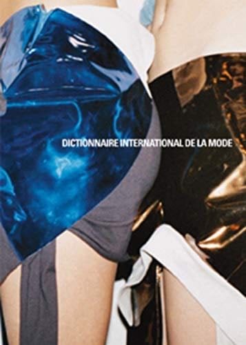 Dictionnaire international de la mode - Lydia Kamitsis, Bruno Remaury · 2005
