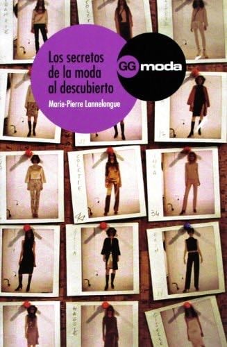 Los secretos de la moda al descubierto - Marie-pierre Lannelongue · 2008