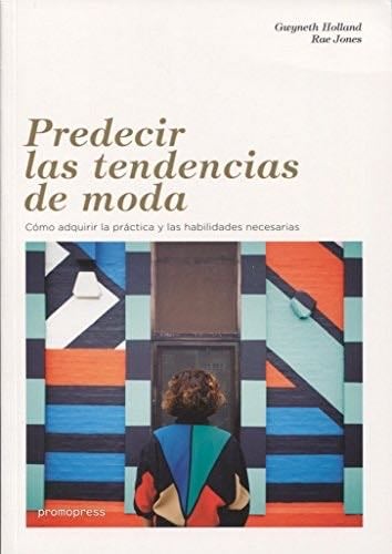 PREDECIR LAS TENDENCIAS DE MODA - RAE JONES · 2022