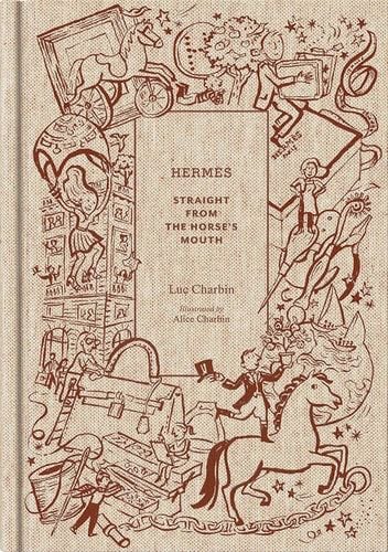 Hermès: Straight from the Horse's Mouth - Luc Charbin · 2022
