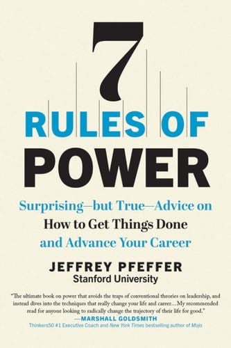 7 Rules of Power - Jeffrey Pfeffer · 2022