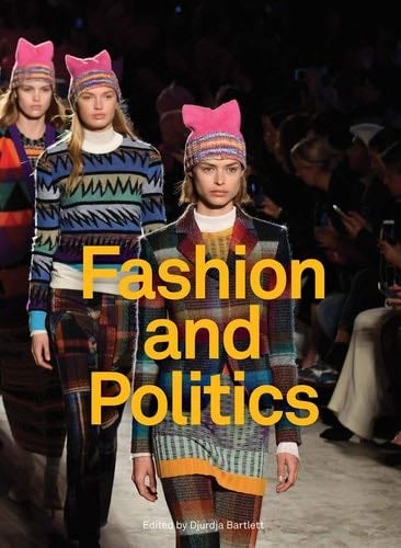 Fashion and Politics - Djurdja Bartlett · 2019