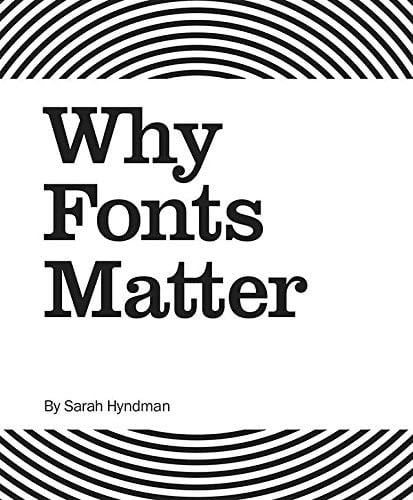 Why Fonts Matter - Sarah Hyndman · 2016