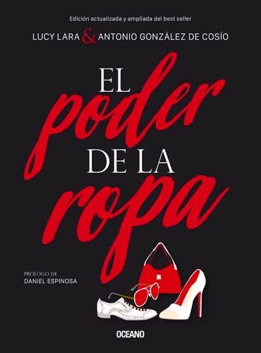 El Poder de la ropa: (Edición actualizada) (Spanish Edition) - Antonio González de Cosío, Lucy Lara · 2023