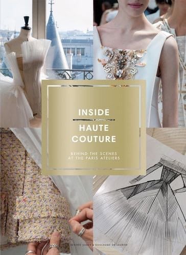 Inside Haute Couture - Désirée Sadek · 2016