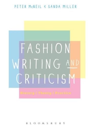 Fashion Writing and Criticism - Peter McNeil, Sanda Miller · 2014