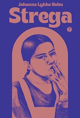 Strega - Johanne Lykke Holm · 2022