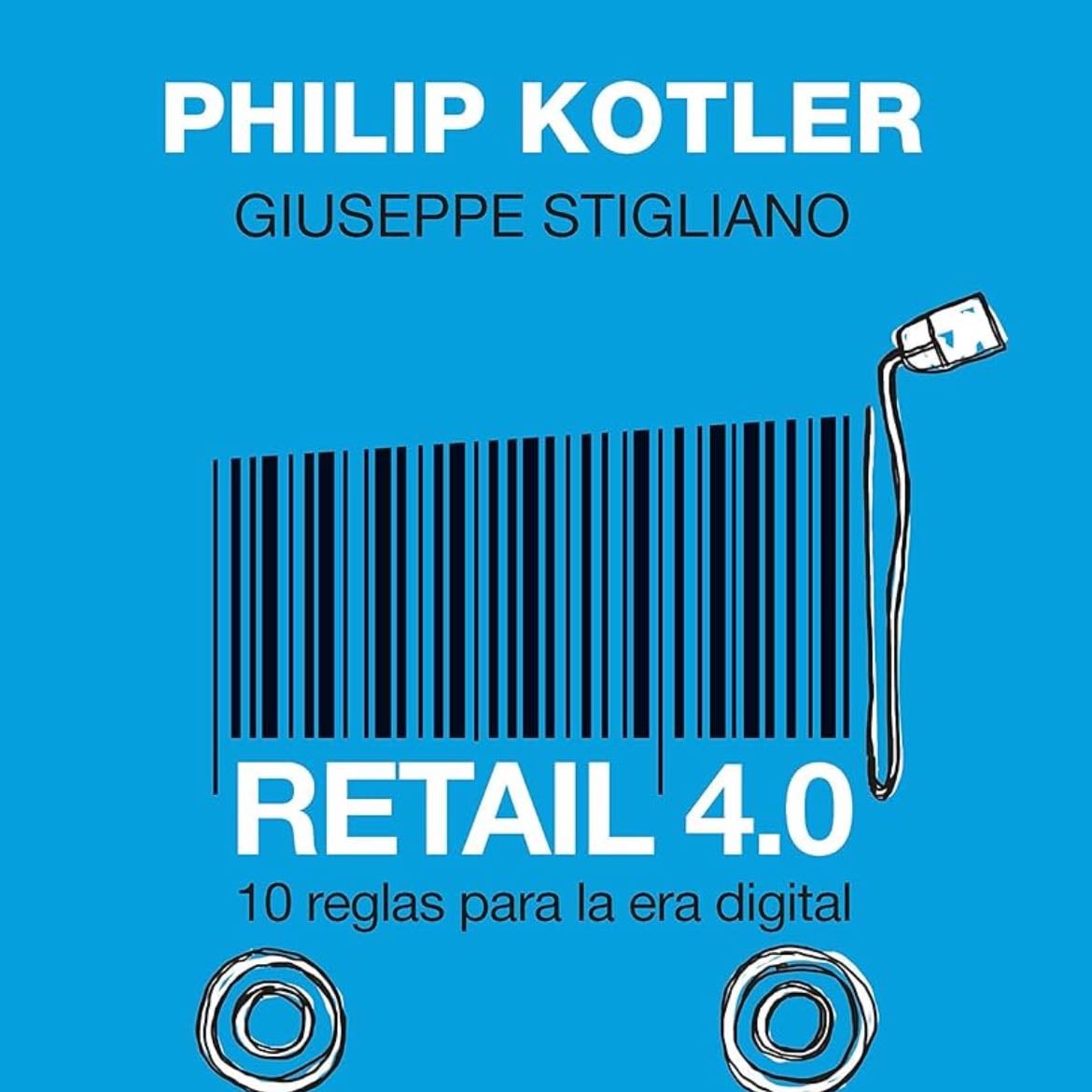 Retail 4.0 - Giuseppe Stigliano, Philip Kotler · 2018