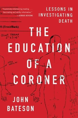 The Education of a Coroner - John Bateson · 2018